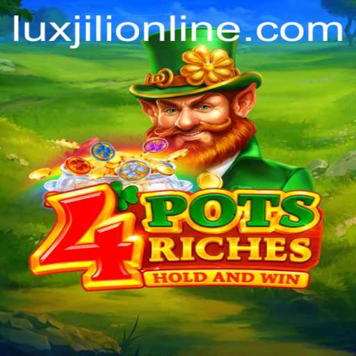 Discover the Thrilling World of 4potsriches with Luxjili Online