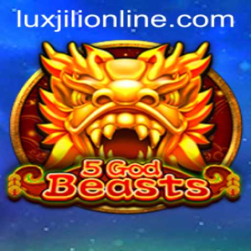 Exploring the World of 5GodBeasts in LuxJili Online