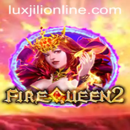 Exploring FireQueen2: The New Era of Luxjili Online Gaming
