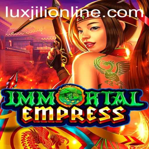 ImmortalEmpress: A Comprehensive Overview of the Exciting New Game 'luxjili online'