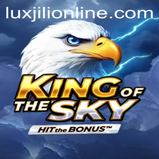 Discover the Thrills of KingOfTheSky: A Luxjili Online Adventure