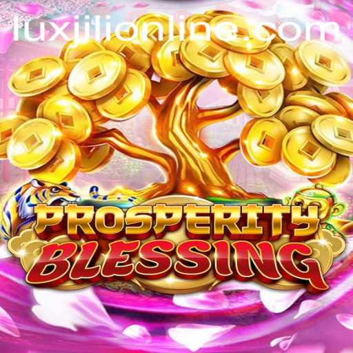ProsperityBlessing Unveiled: A Journey into Luxjili Online