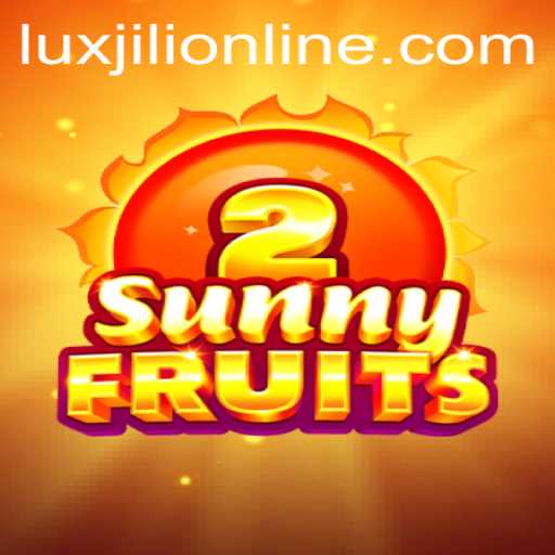 Discover the Thrills of SunnyFruits2: A LuxJili Online Adventure