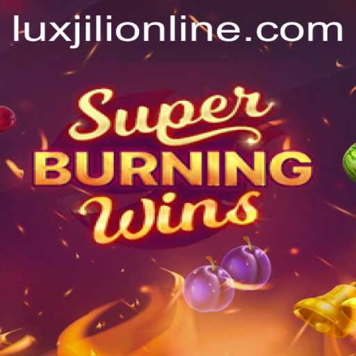 Exploring SuperBurningWins: A Luxjili Online Sensation